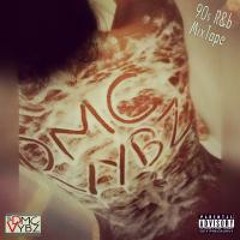 DMC VYBZ 90s R&B MIX