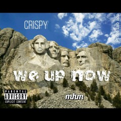 Chris Crispy - We Up Now
