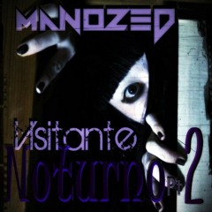 Manozed - Visitante Noturno Pt 2