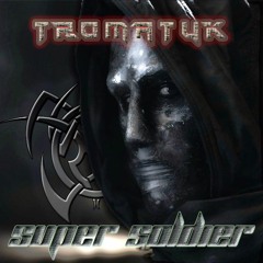 Super Soldier - Tromatyk  (Beatfreak'z Record) Hardtek