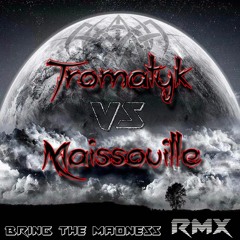 Bring The Madness RMX - Tromatyk VS Maissouille -( EP Sensory )Beatfreak'z Record Frenchcore