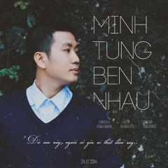 Mình Từng Bên Nhau - Khôi Nguyễn