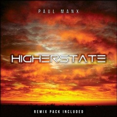 FREE TRACK!!!!!PAUL MANX - HIGHER STATE (S-WORX REMIX)
