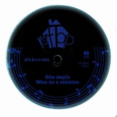 OTIS GAYLE * MAN(SOUND) ON A MISSION * ROOFTOP SOUND UK DUBPLATE * REMIXED BY D & H
