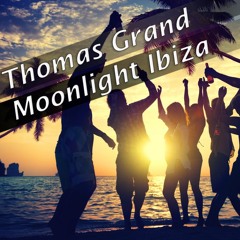 Thomas Grand - Moonlight Ibiza (Original Mix)