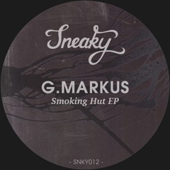 G.Markus - Smoking Hut - SNKY012