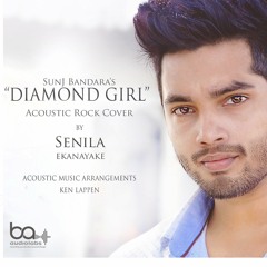 Diamond Girl- Acoustic  Cover {ඔබේ දෑතින් අල්ලන් මා}