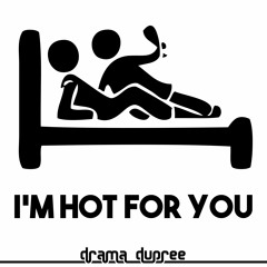 I'm Hot For You EP 004