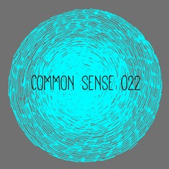 COMMON SENSE 022 • August 2016