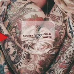 Cold Water vs Cl0s3r
