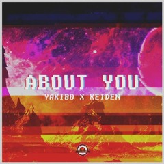 Yakibo X Keiden - About You | AirwaveMusic Release