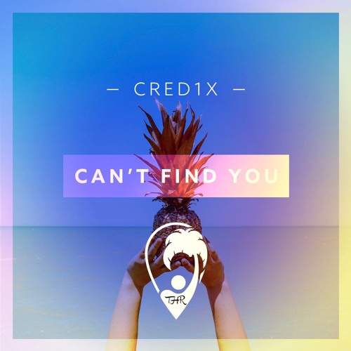 CRED1X - Can't Find You (Official Release)