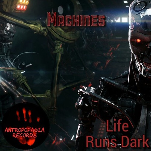 [ATP028] Life Runs Dark - Machines [Doomcore]