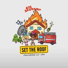 Rae Sremmurd Feat. Lil Jon - Set The Roof
