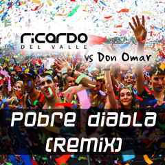 Ricardo Del Valle - Pobre diabla (remix)BUY=FREE DOWNLOAD