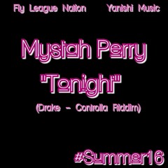 MYSTAH PERRY - TONIGHT [DRAKE - CONTROLLA RIDDIM]