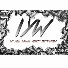 IYW (If you wana) ft. DJ Pumba