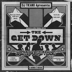 The Get Down - Mixtape History