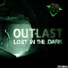 Lost In The Dark [OUTLAST SONG] - DAGames