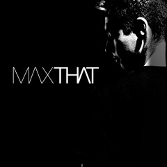 Max That - Bettawatch (Original Mix)