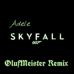 Skyfall - Adele (OlufMeisterRemix)