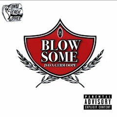 Germdope x JVO - Blow Sum
