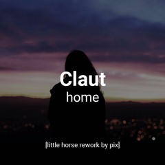 Claut Home [reworked by pix]