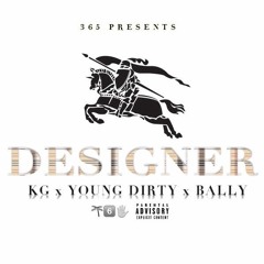 Designer - KG x Young Dirty x Bally