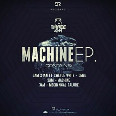Three AM - Machine(0riginal mix)