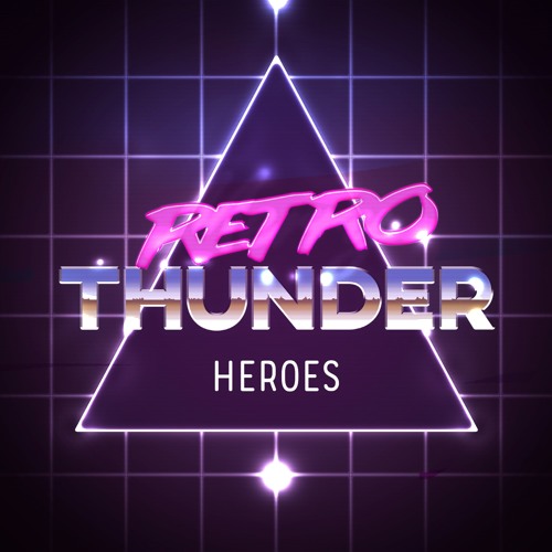 01. Retro Thunder - Heroes