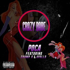 "Crazy Babe" ft. Apollo x ChampG