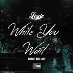Logic - While You Wait EP