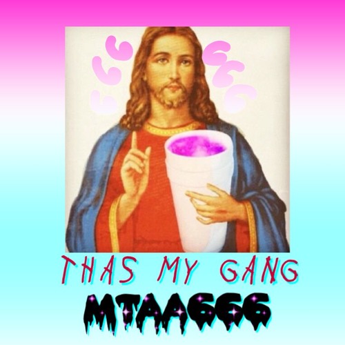 thas my GANG (mtaa)