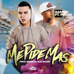 Darkiel Feat. Pusho - Me Pide Mas