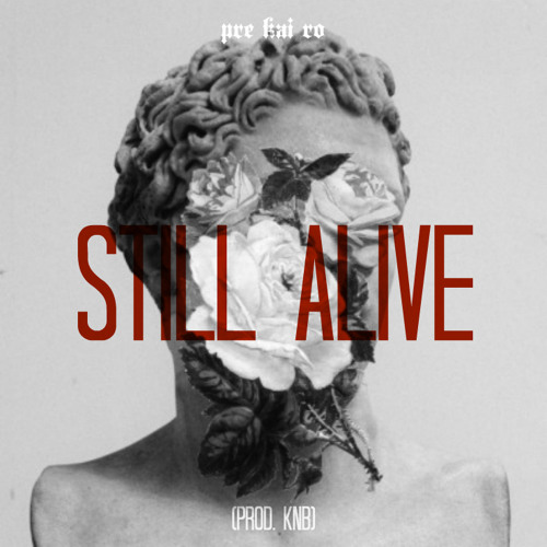 still alive (prod. KNB)