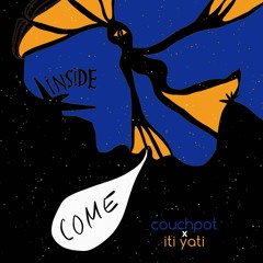 Come Inside - with Iti Yati