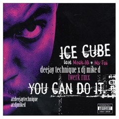 You Can Do It (Deejay Technique x Dj Mike D Twerk Remix) [Free Download]