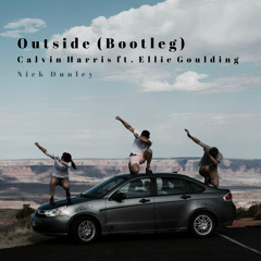 Outside - Bootleg (Nick Dunley)