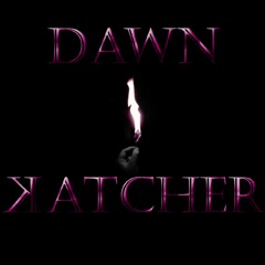 DawnKatcher