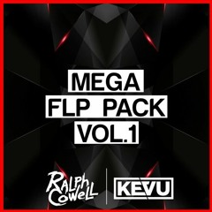 Mega FLP Pack Vol. 1 (Free Download)| Ralph Cowell X KEVU