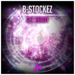 B-Stockez -Get Ready (Original mix)(Kattiva Records)