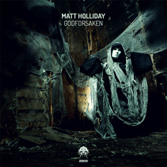 Matt Holliday 'Godforsaken' (Original Mix)
