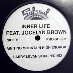 Inner Life Feat. Jocelyn Brown - Ain't No Mountain High Enough (S. Nolla Re - Work Mix)