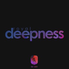 Royal Deepness
