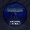 Calvin Harris - This Is What You Came For feat. Rihanna (MOJJO & Diego Moura Remix)