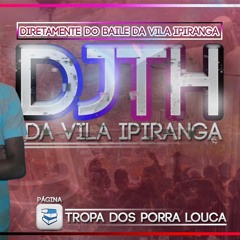 MTG - MACHUCANDO FIRME AS PUTIANE NO BAILE DA V.I ( DJ TH DA VILA IPIRANGA ) 2016