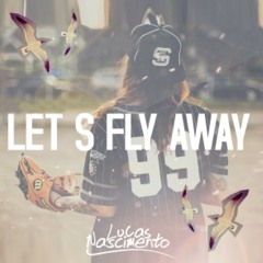 Lucas Nascimento - Let's Fly Away