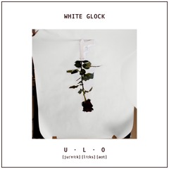 White Glock - Loveshot