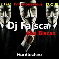 FAISCA AKA BISCAS @  D.C.P I'm anonymous august 2016