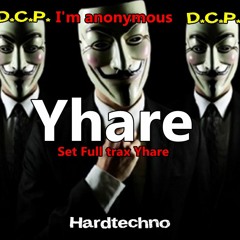 Yhare @ DCP I'm anonymous Full Yhare Tracks